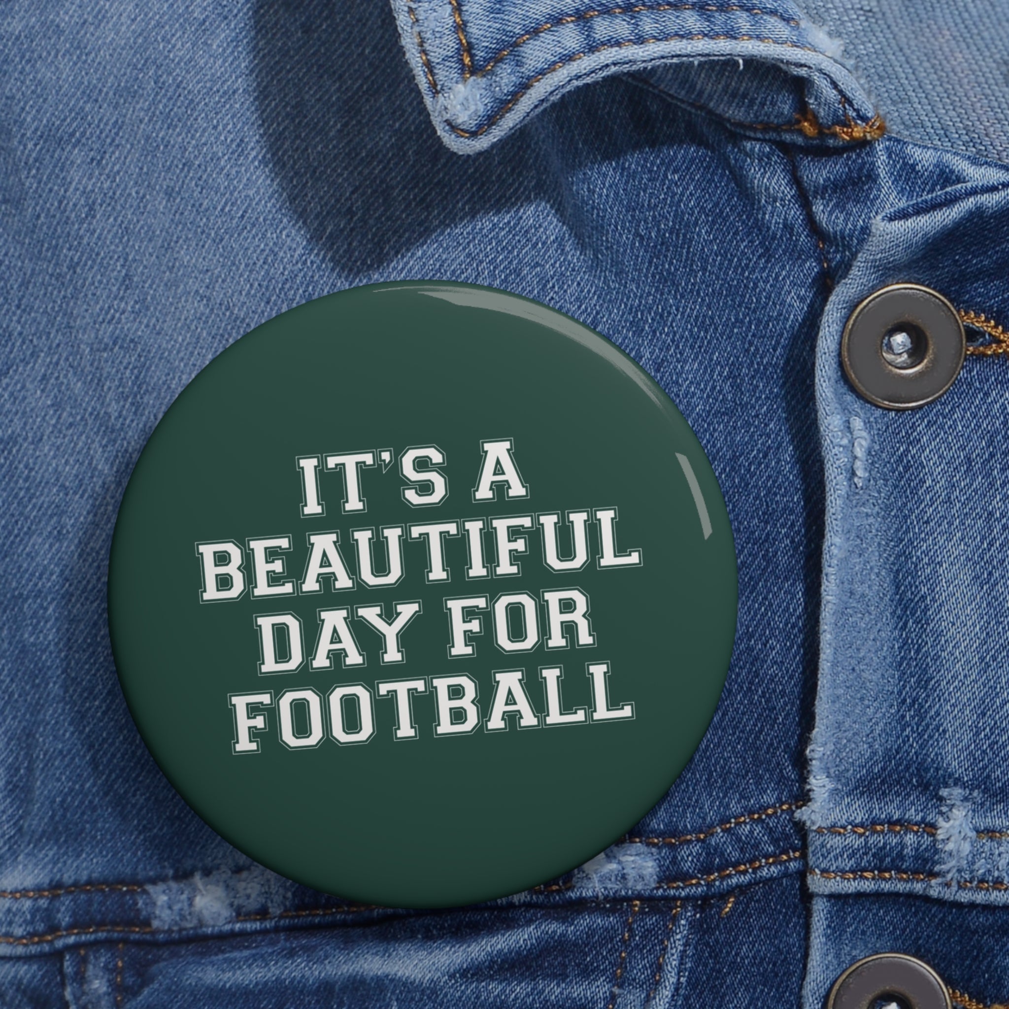 Green "It's A Beautiful Day For Football"