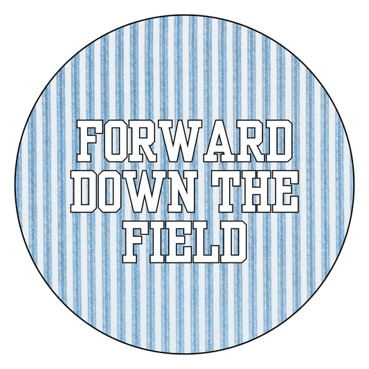 Retro Striped "Forward Down The Field"